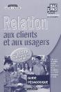 Relation Aux Clients Et Aux Usagers 2e Edition - Preview