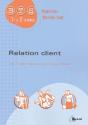 Relation Client ; Bts Négociation Relation Client, 1ère Et 2ème Années - Preview