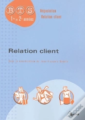 Capa do artigo Relation Client ; Bts Négociation Relation Client, 1ère Et 2ème Années