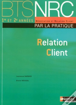 Capa do artigo Relation Client Bts Nrc (Par La Pratique) ; Élève 2008 ; Négociation Relation Client