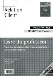 Capa do artigo Relation Client Bts Nrc (Par La Pratique) Livre Du Professeur 2010