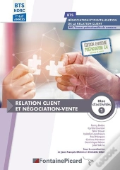 Relation Client Et Négociation-Vente ; Bloc 1 ; Bts Ndrc