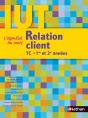 Relation Client ; Iut Tc ; 1ère Et 2e Années (Édition 2010) - Preview