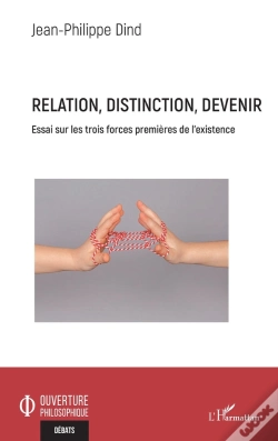 Capa do artigo Relation, Distinction, Devenir ; Essai Sur Les Trois Forces Premieres De L'Existence