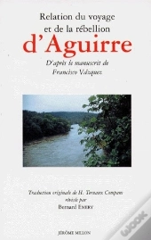 Relation Du Voyage Et De La Rébellion D'Aguirre