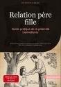 Relation Pere Fille Guide Pratique De Pa - Comment Etre Papa Et Construir - Preview