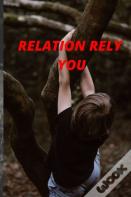 Relation Rely You