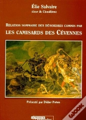 Relation Sommaire Des Désordres Commis Par Les Camisards Des Cévennes