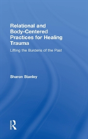 Relational And Body-Centered Practices For Healing Trauma - Preview