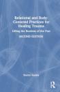 Relational And Body-Centered Practices For Healing Trauma - Preview