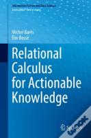 Relational Calculus For Actionable Knowledge