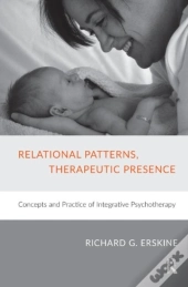 Relational Patterns, Therapeutic Presence