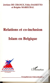 Relations Et Co-Inclusion : Islam En Belgique
