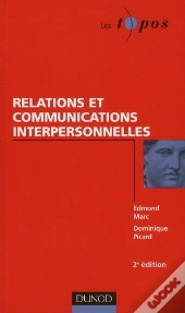 Relations Et Communications Interpersonnelles (2e Édition)