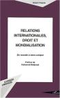 Relations Internationales, Droit Et Mondialisation ; Un Monde À Sens Unique - Preview