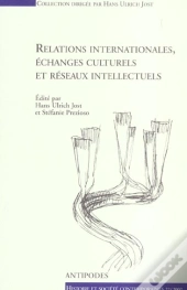 Relations Internationales Echanges Culturels Et Reseaux Intellectuels