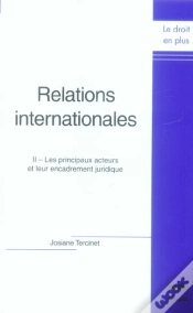 Capa do artigo Relations Internationales T.2 ; Les Principaux Acteurs Et Leur Encadrement Juridique