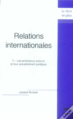 Capa do artigo Relations Internationales T.2 ; Les Principaux Acteurs Et Leur Encadrement Juridique
