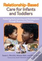 Relationship-Based Care For Infants And Toddlers
