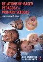 Relationship-Based Pedagogy In Primary Schools - Preview