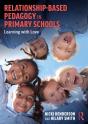Relationship-Based Pedagogy In Primary Schools - Preview