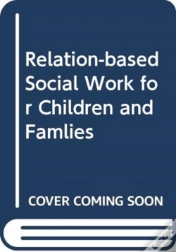 Capa do artigo Relationship-Based Social Work For Children And Families 1e