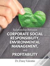 Relationship Between Corporate Social Responsibility, Environmental Management, And Profitability