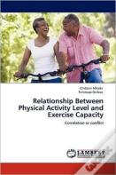 Relationship Between Physical Activity Level And Exercise Capacity