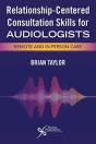 Relationship-Centered Consultation Skills For Audiologists - Preview