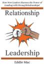 Relationship Leadership: How New Leaders - Preview