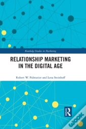 Relationship Marketing In The Digital Age