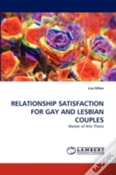 Relationship Satisfaction For Gay And Lesbian Couples