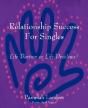 Relationship Success For Singles - Preview