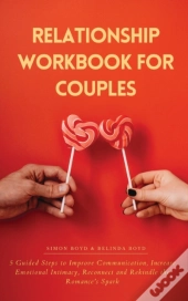 Relationship Workbook For Couples: 5 Gui