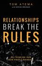 Relationships Break The Rules: Re-Thinki - Preview