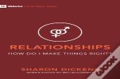 Relationships - How Do I Make Things Right?