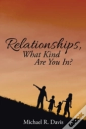 Relationships, What Kind Are You In?