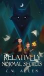 Relatively Normal Secrets - Preview