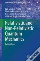 Relativistic And Non-Relativistic Quantum Mechanics