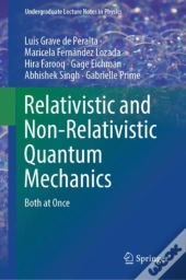 Relativistic And Non-Relativistic Quantum Mechanics
