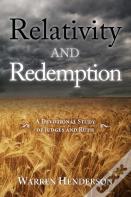 Relativity And Redemption - A Devotional Study Of Judges And Ruth