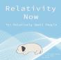 Relativity Now For Relatively Small People - Preview