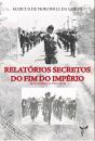 Relatórios Secretos do Fim do Império - Preview
