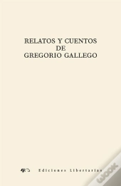 Relatos Y Cuentos De Gregorio Gallego
