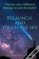 Relaunch And Touch The Sky