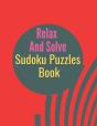 Relax And Solve Sudoku Puzzles Book - Preview
