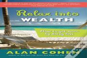 Relax Into Wealth