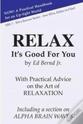 Relax, It'S Good For You