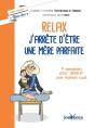 Relax : J'Arrête D'Être Une Mère Parfaite ; 9 Semaines Pour Devenir Une Maman Cool - Preview
