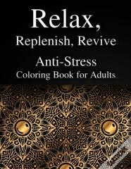 Relax, Replenish, Revive